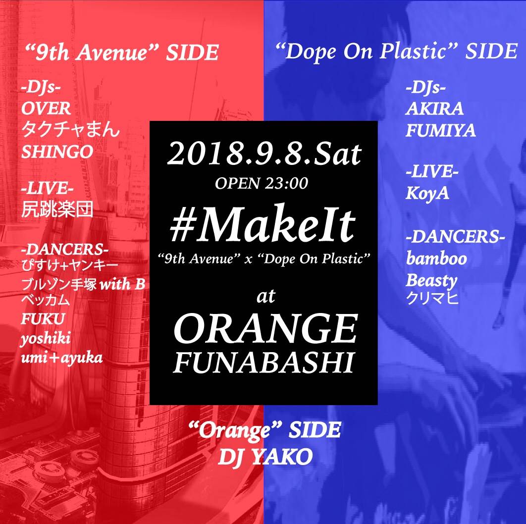 #MakeIt
-9th Avenue × Dope On Plastic-