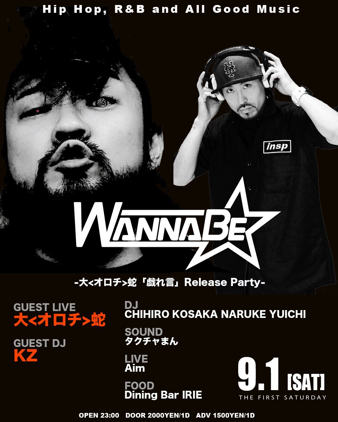 WANNA BE!!
-大<オロチ>蛇「戯れ言」Release Party-
